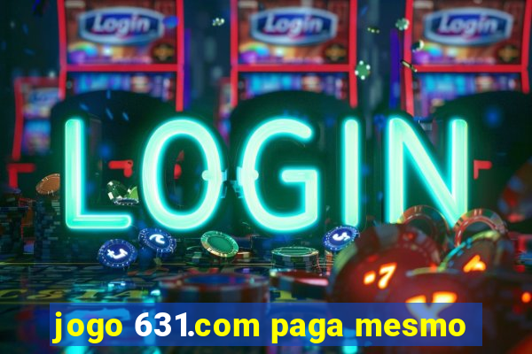 jogo 631.com paga mesmo